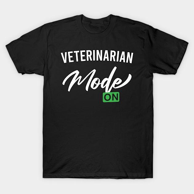 Veterinarian Mode on T-Shirt by FOZClothing